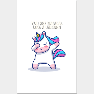 you are magical like a unicorn Posters and Art